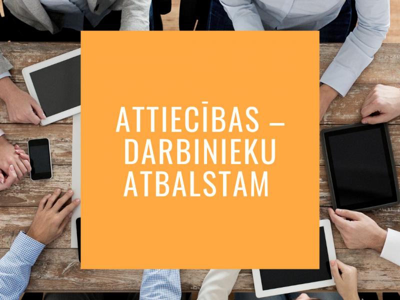 Attiecības – darbinieku atbalstam